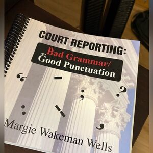 Court Reporting: Bad Grammar/Good Punctuation Book by Margie Wakeman Wells